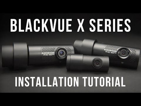 BlackVue X Series Basic Installation